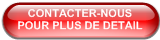 CONTACTER-NOUS                          POUR PLUS DE DETAIL